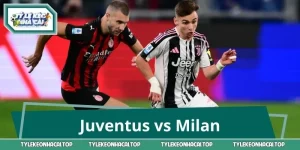 Juventus vs Milan 1:45 7/9: Soi Kèo Nhà Cái, Cửa Nào Sáng?
